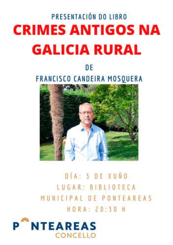 O historiador Francisco Candeira rememora os crimes antigos da Galicia rural este venres 3 en Ponteareas